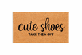 CUTE SHOES TAKE THEM OFF