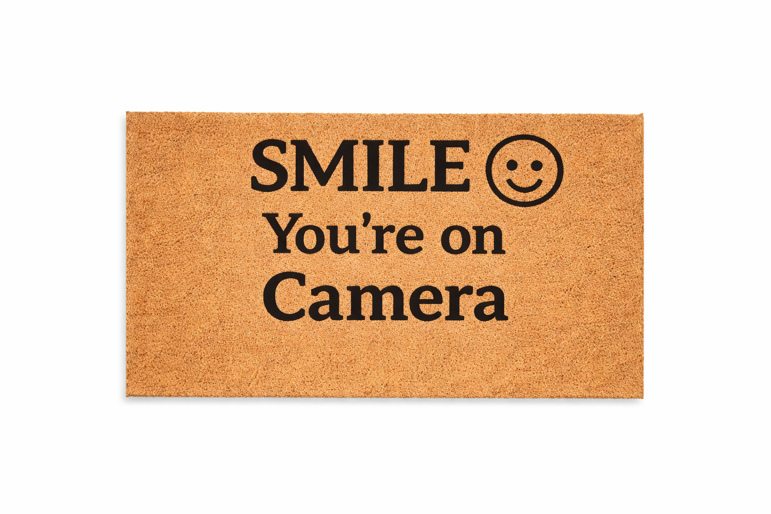SMILE YOU’RE ON CAMERA