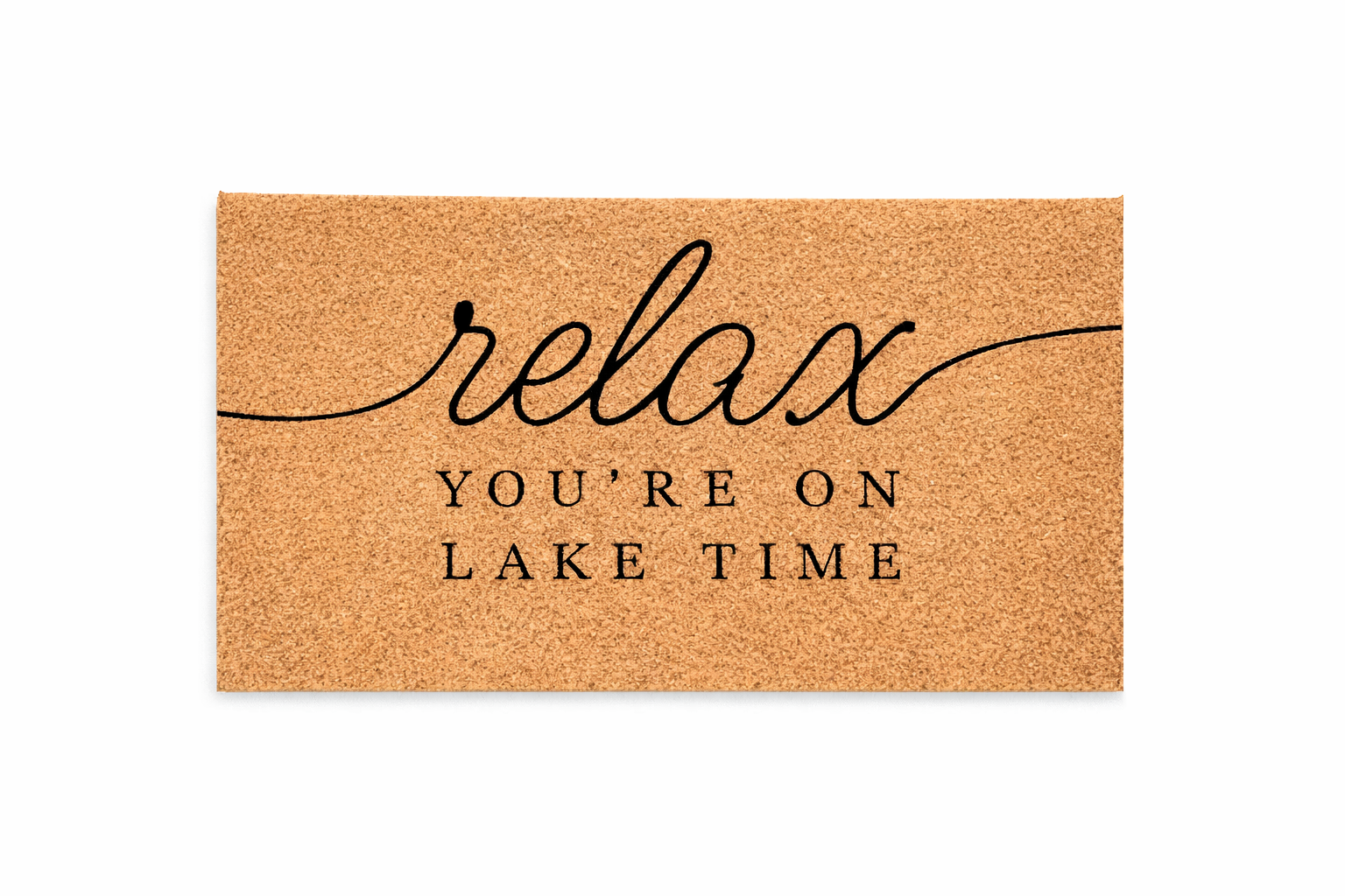 RELAX YOU’RE ON LAKE TIME