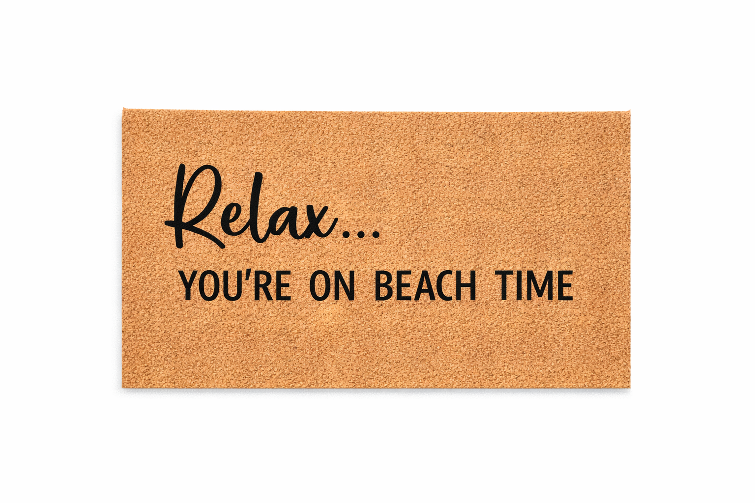 RELAX YOU’RE ON BEACH TIME